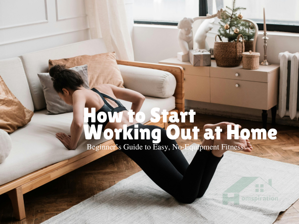 How to Start Working Out at Home (Beginner's Guide to Easy, No-Equipment Fitness)